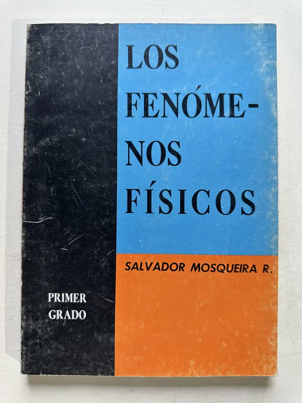 Los fenomenos fisicos - Mosqueira R. Salvador (4U3)