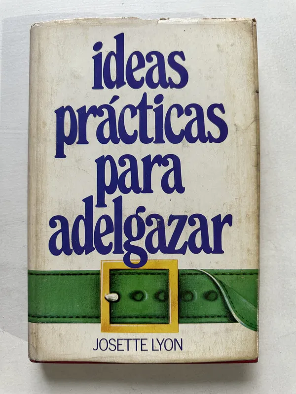 Ideas practicas para adelgazar - Lyon Josette (4U3)