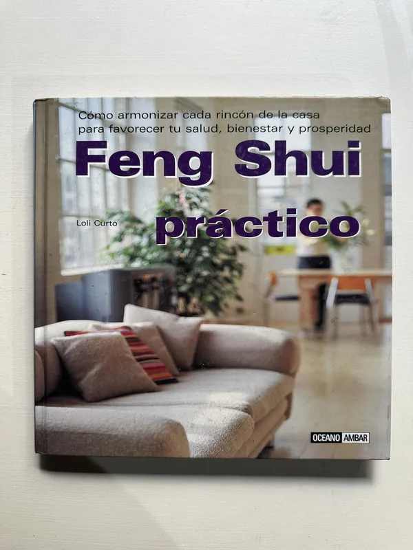 Feng Shui practico - Curto Loli (4G7)