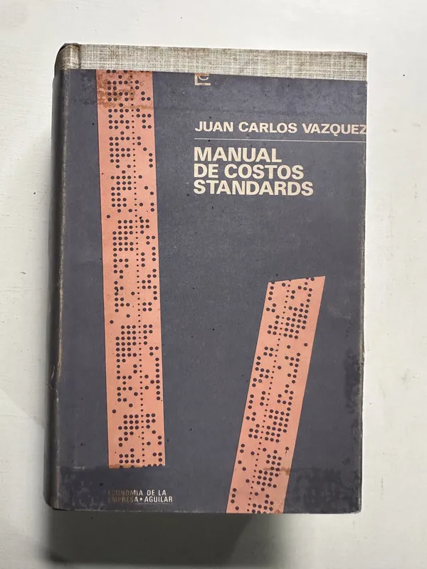 Tapa de Manual de costos standards - Vazquez Juan Carlos (4G7)