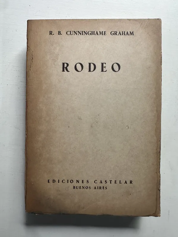 Rodeo - Cunninghame Graham R. B. (4G7)