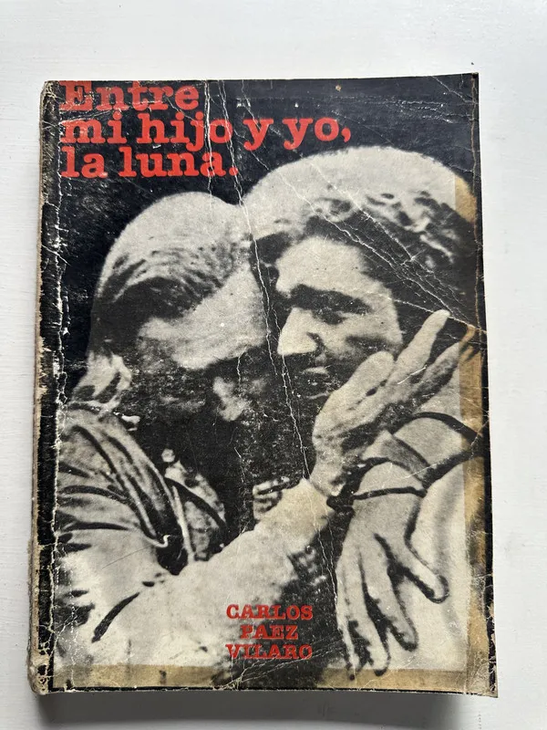 Entre mi hijo y yo la luna - Paez Vilaro Carlos (4G7)