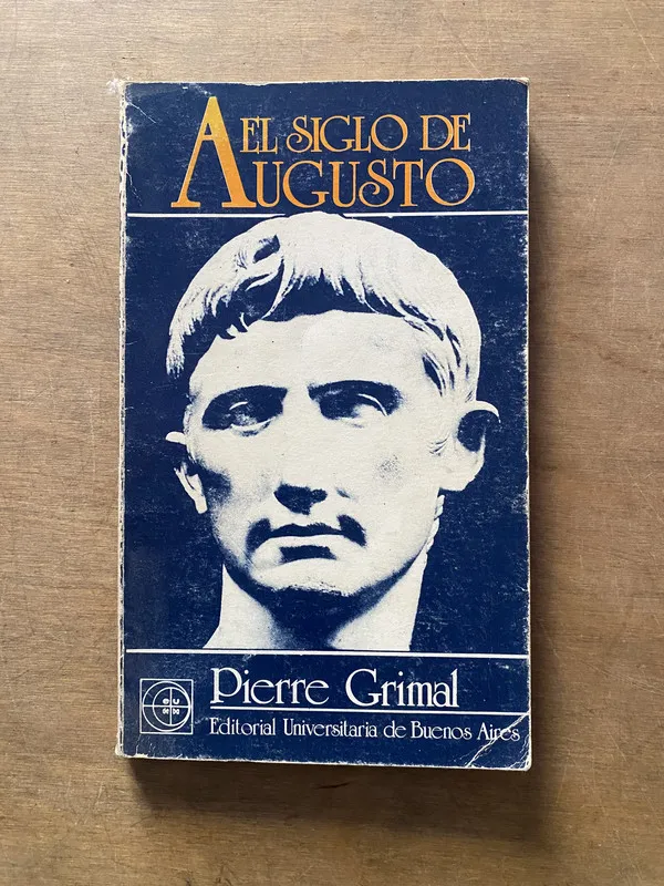El siglo de Augusto - Grimal Pierre (3z1)