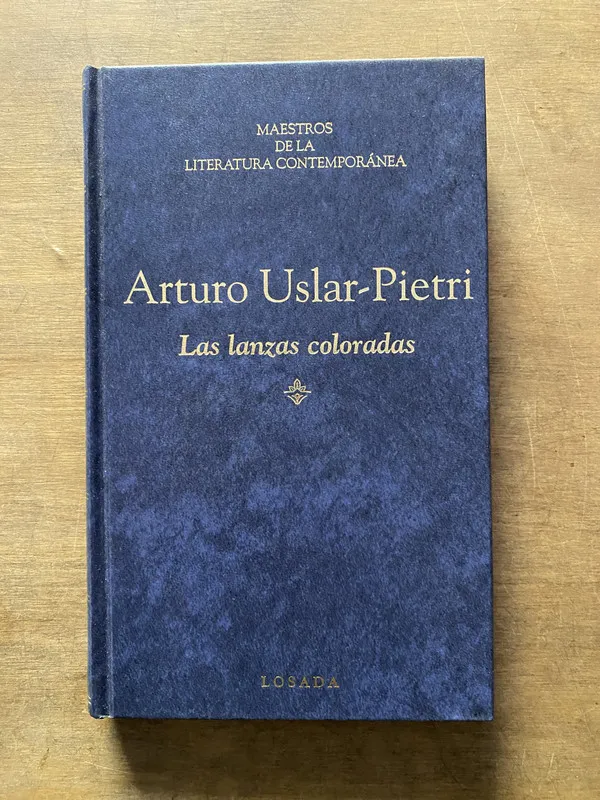 Las lanzas coloradas - Uslar-Pietri Arturo (3y5)