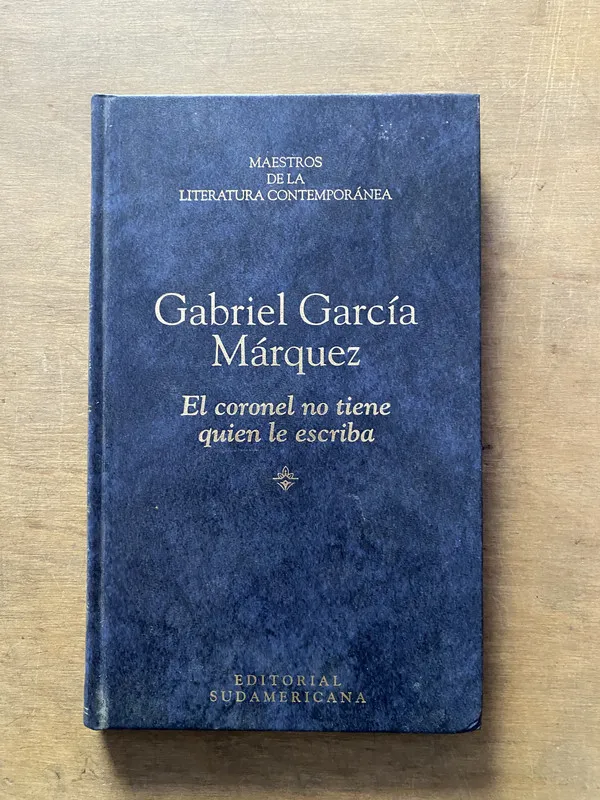 Tapa de El coronel no tiene quien le escriba - Garcia Marquez (3y4)