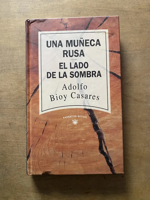 Una muñeca rusa / El lado de la sombra - Bioy Casares (3y4)