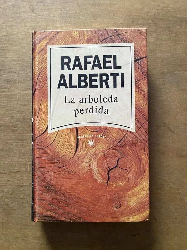 La arboleda perdida - Alberti Rafael (3y4)