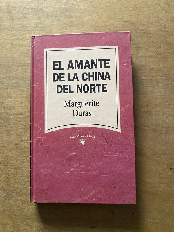 El amante de la China del Norte - Duras Marguerite (3y3)