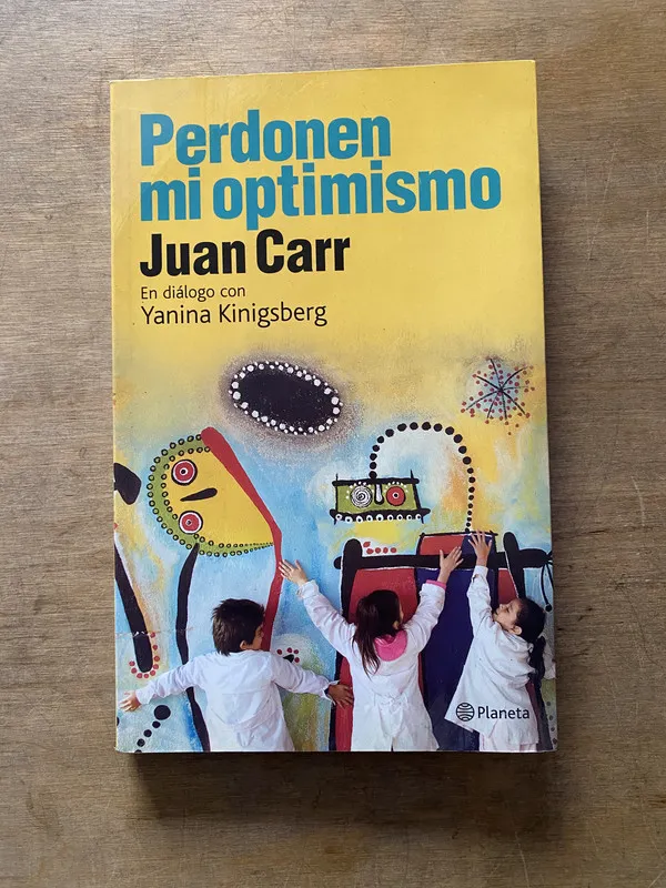 Perdonen mi optimismo - Carr Juan (3y3)