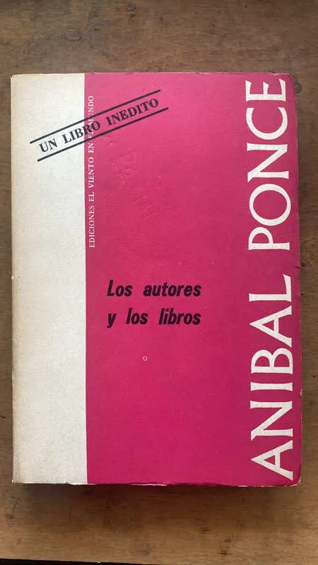 Los Autores Y Los Libros - Ponce, Anibal (hh2)