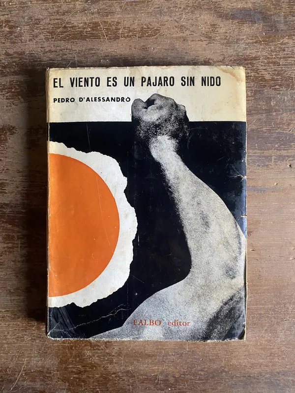 El viento es un pajaro sin nido - D'Alessandro Pedro (4p2)