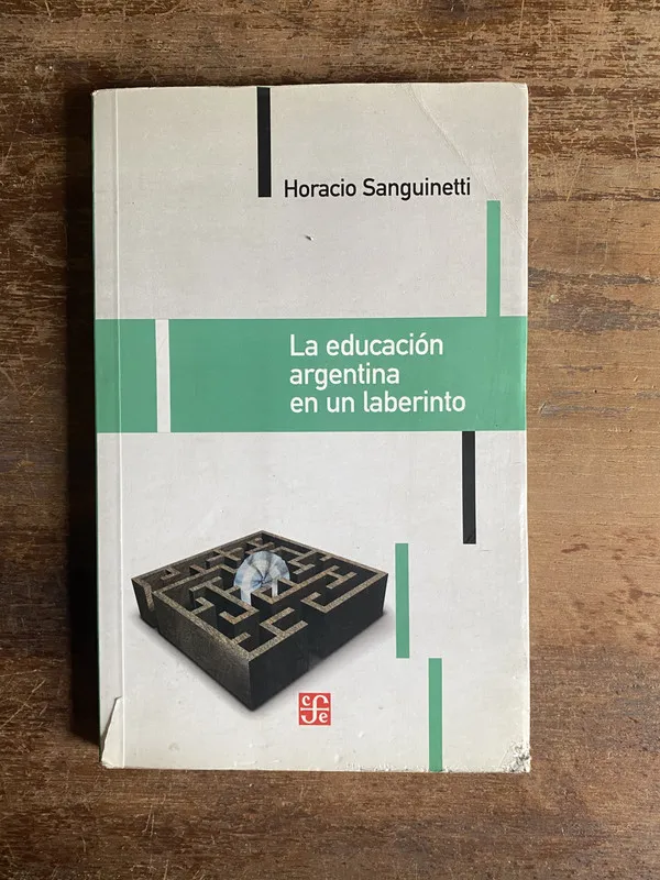 La educacion argentina en un laberinto - Sanguinetti (4p1)