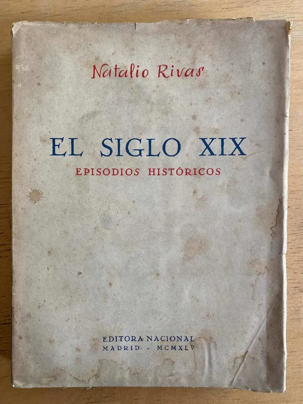 El Siglo Xix Episodios Historicos - Rivas, Natalio (e4)