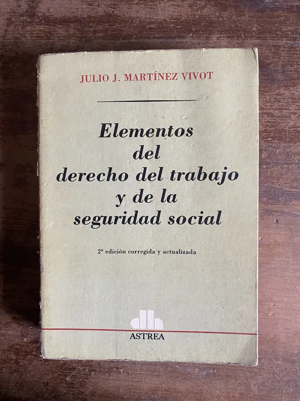 Elementos del derecho del trabajo y - Martinez Vivot (4q6)
