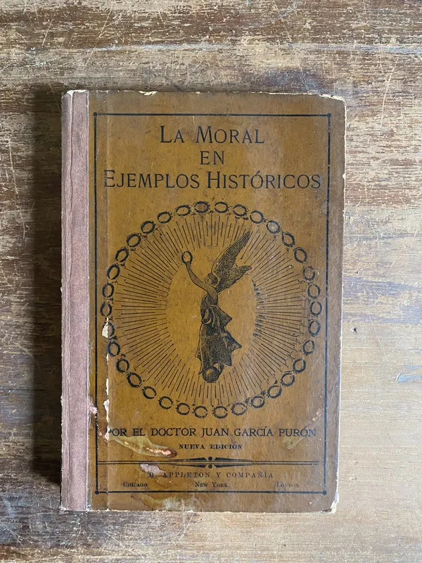 La Moral en Ejemplos Historicos - Garcia Puron Juan (4q6)