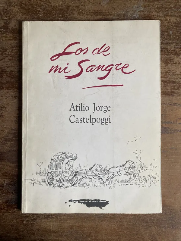 Los de mi Sangre - Castelpoggi Atilio Jorge (4q5)