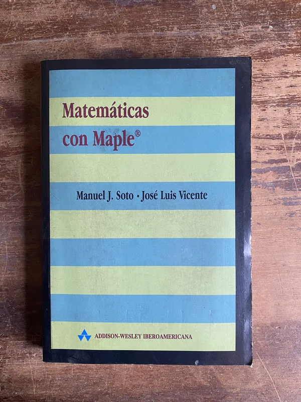 Matematicas con Maple - Soto (4q5)
