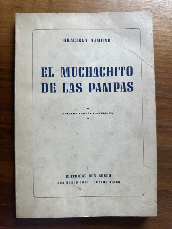 El muchachito de las pampas - Ajmone Graciela (4u4)