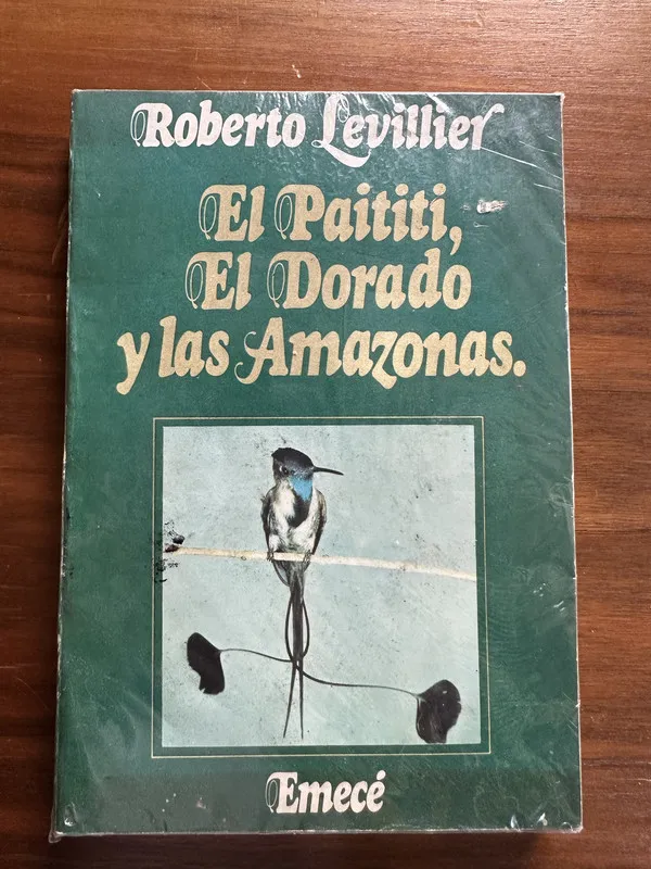 El Paititi El Dorado y las Amazonas - Levillier (4u4)