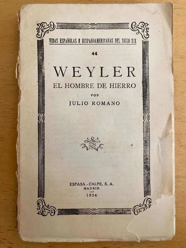 Weyler El Hombre De Hierro - Romano, Julio (j3)