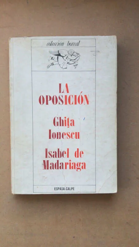La Oposicion - Ionescu; De Madariaga (Ñ4)