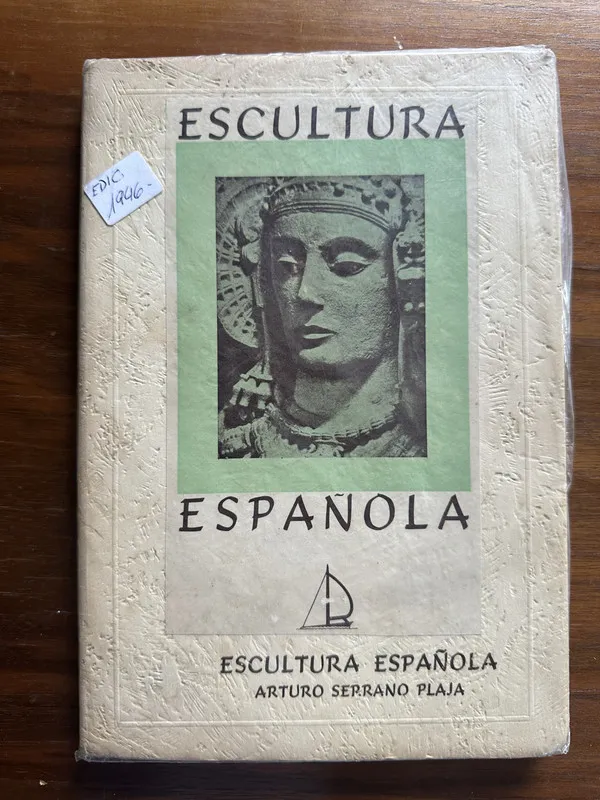 Escultura Española - Serrano Plaja Arturo (4u4)