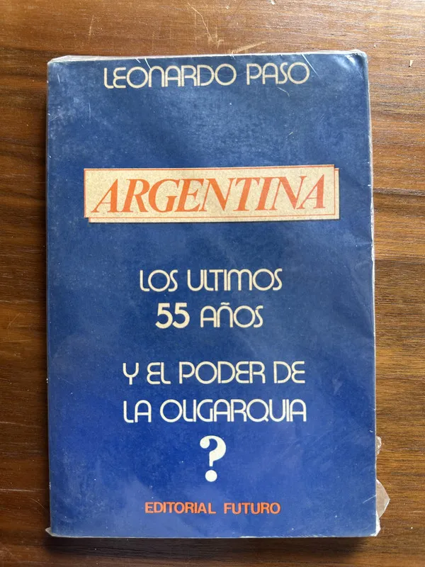Argentina Los ultimos 55 años y el poder de la - Paso (4u5)