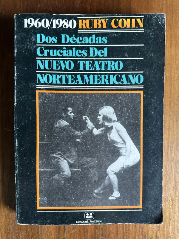 Dos Decadas Cruciales Del Nuevo Teatro - Cohn (4u5)