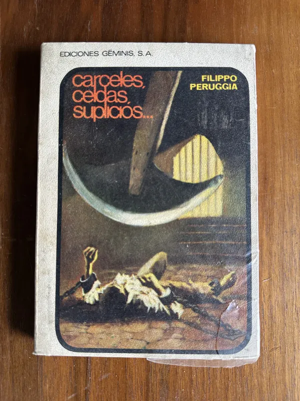 Carceles celdas suplicios... - Peruggia Filippo (4u5)