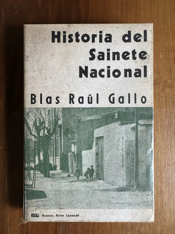 Historia del Sainete Nacional - Gallo Blas Raul (4u5)