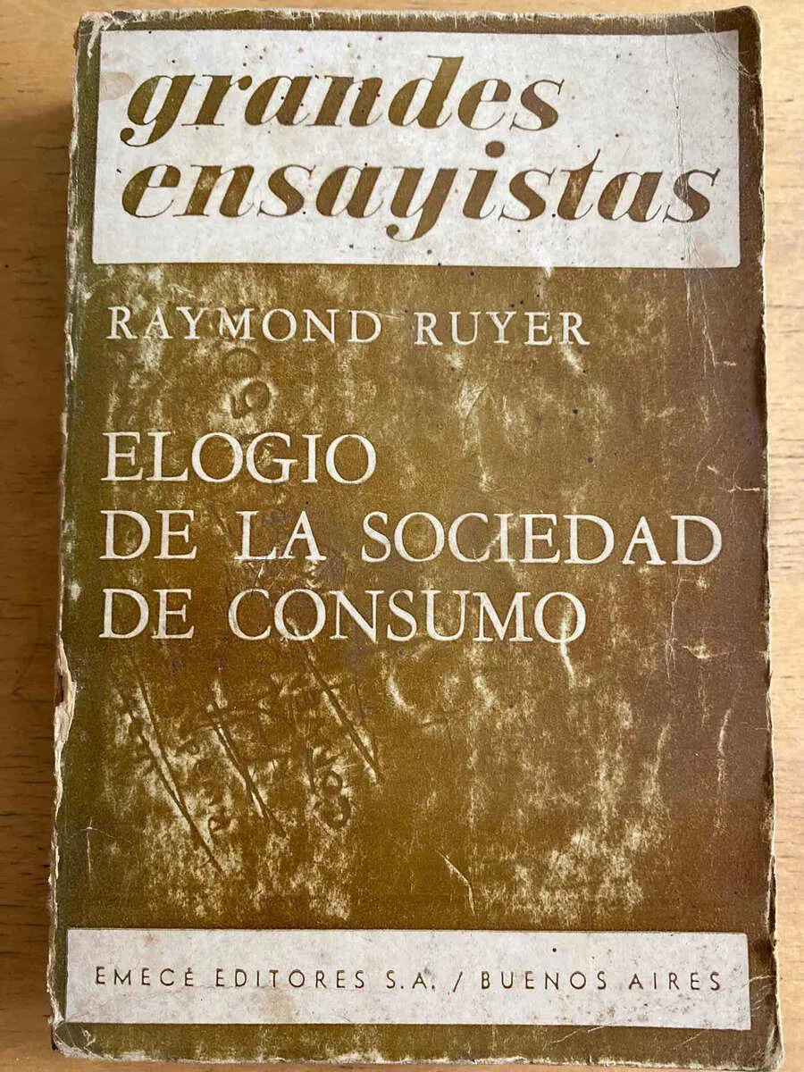 Elogio De La Sociedad De Consumo - Ruyer, Raymond (g1)