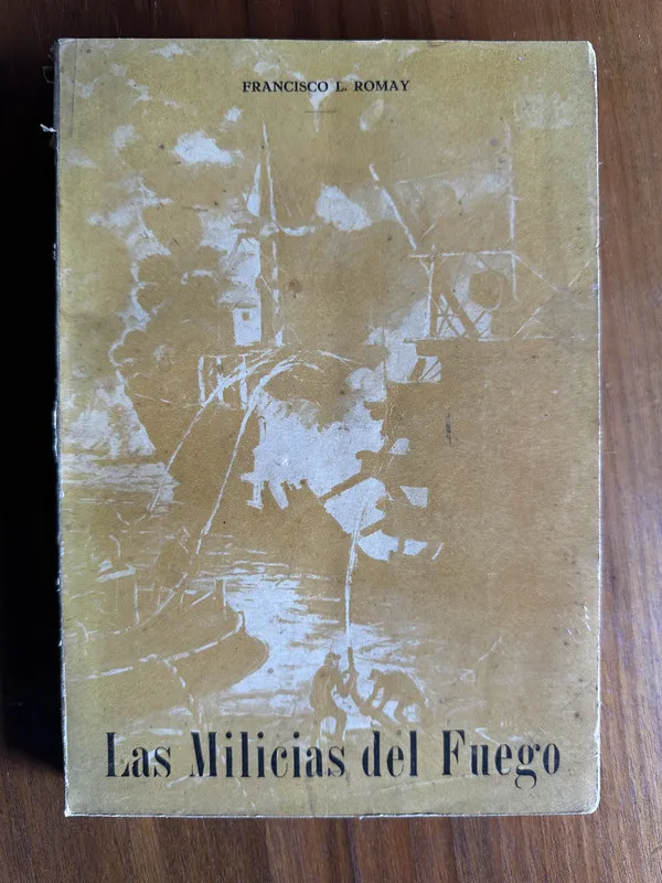 Las Milicias del Fuego - Romay Francisco L. (4u6)