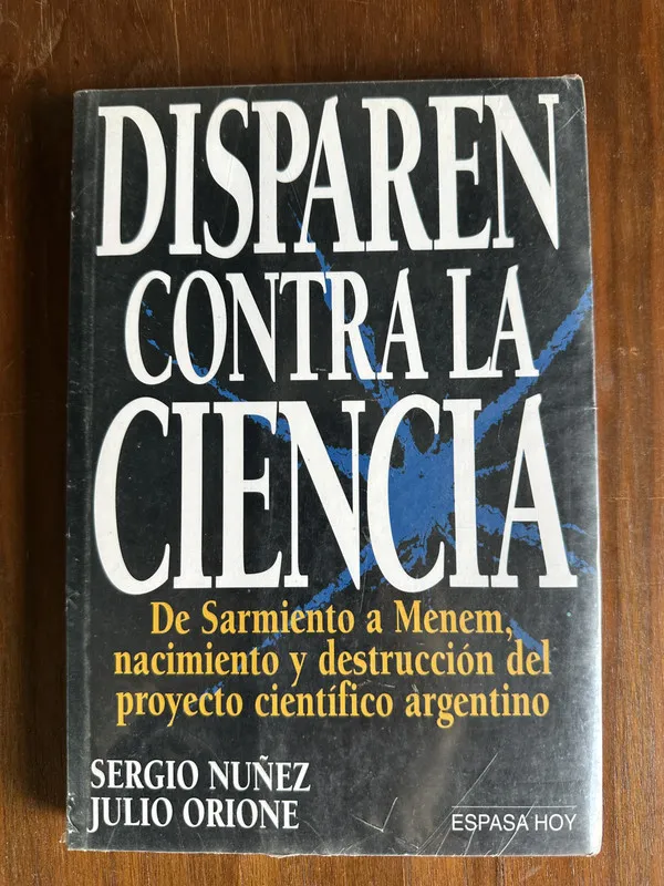 Disparen contra la ciencia - Nuñez (4u6)