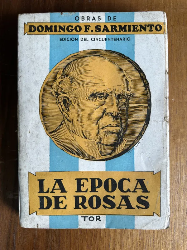 La Epoca de Rosas - Sarmiento Domingo F. (4u7)
