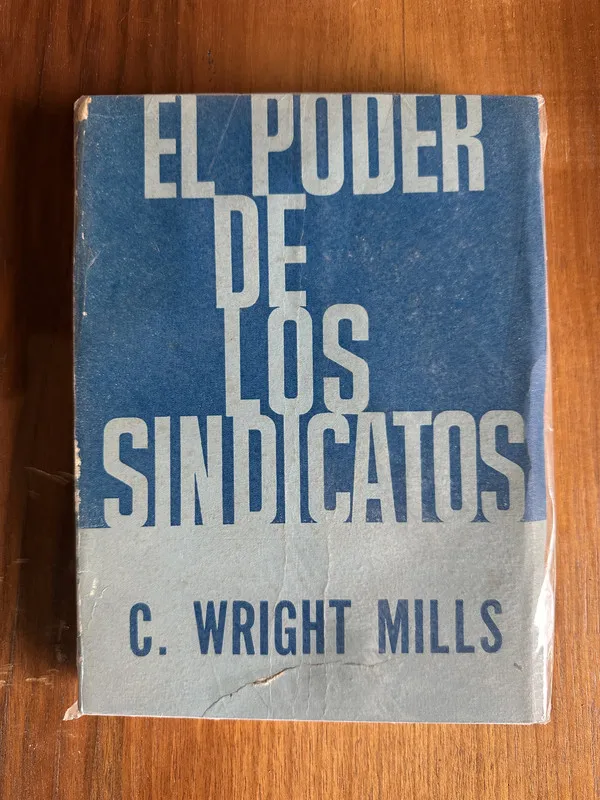 El poder de los sindicatos - Mills C. Wright (4u7)