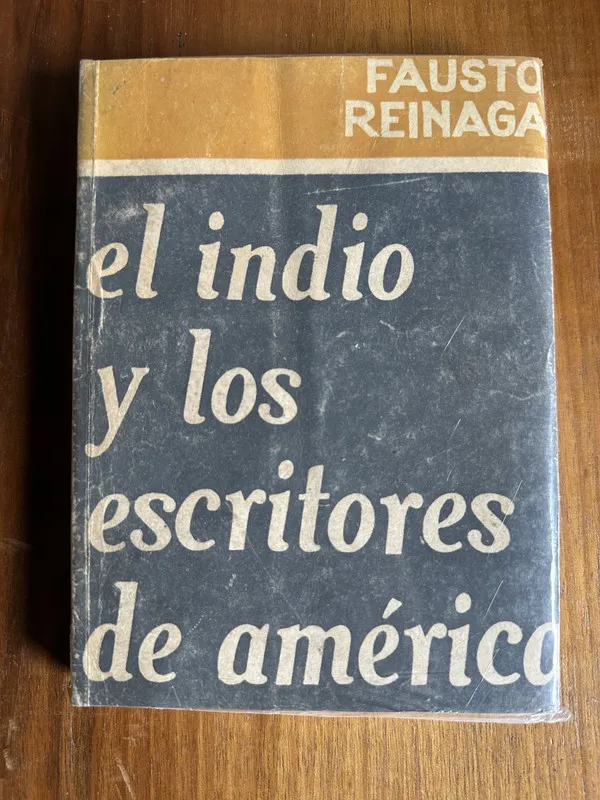 El indio y los escritores de America - Reinaga Fausto (4u7)