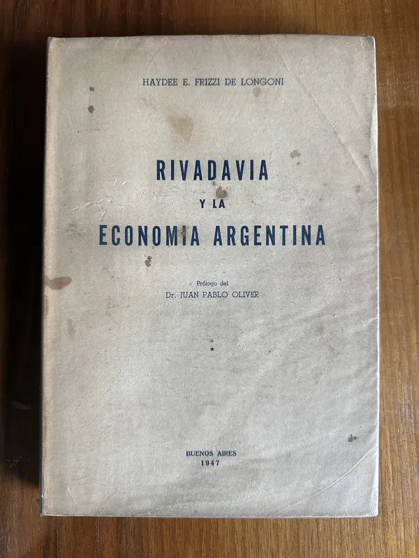 Rivadavia y la Economia Argentina - Frizzi de Longoni (4u7)