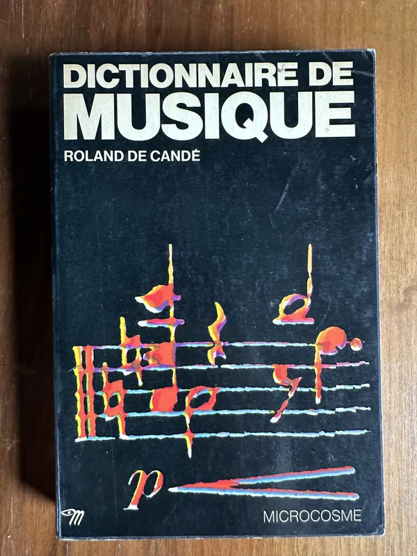 Dictionnaire de Musique - De Cande Roland (4u7)