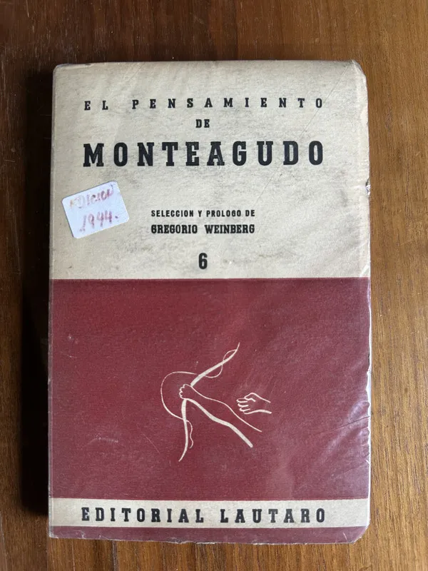 El pensamiento de Monteagudo (seleccion Weinberg) (4v1)