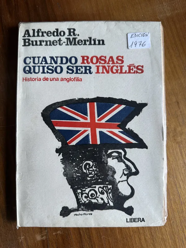 Tapa de Cuando Rosas quiso ser ingles - Burnet-Merlin (4v1)
