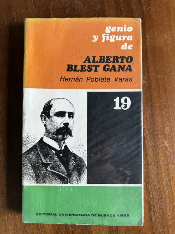 Genio y figura de Alberto Blest Gana - Poblete Varas (4v2)
