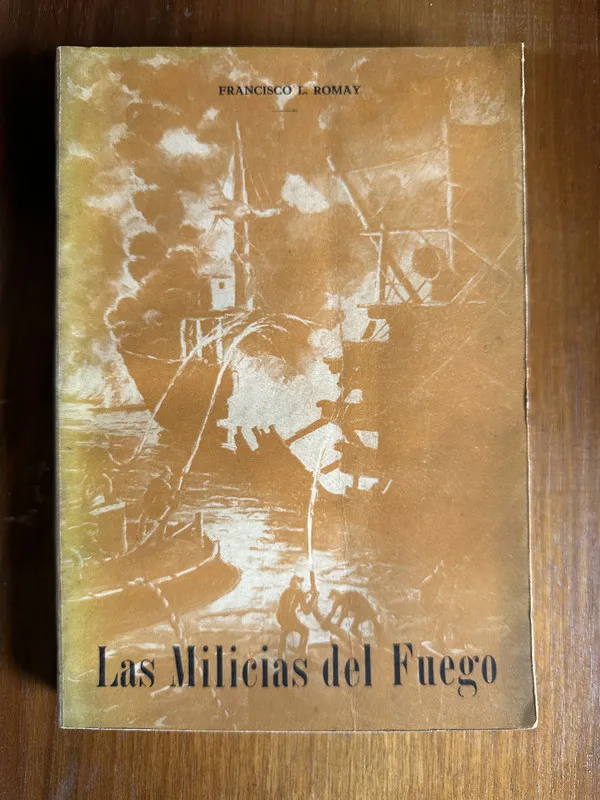 Las Milicias del Fuego - Romay Francisco L. (4v2)