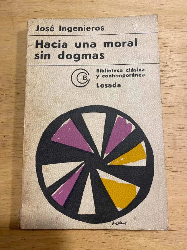 Hacia Una Moral Sin Dogmas S3 - Ingenieros, Jose (S3)