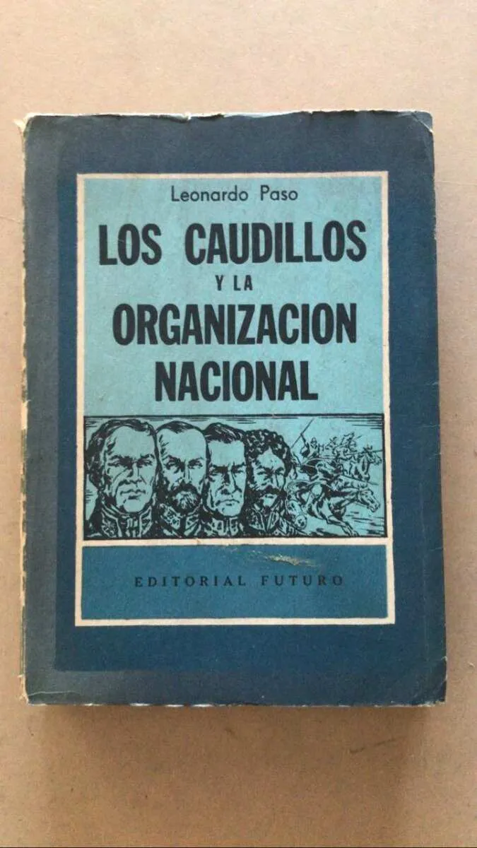 Los Caudillos Y La Organización Nacional - Paso, L (v1) (v1)