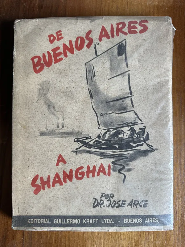 De Buenos Aires a Shanghai - Arce Jose (4v3)