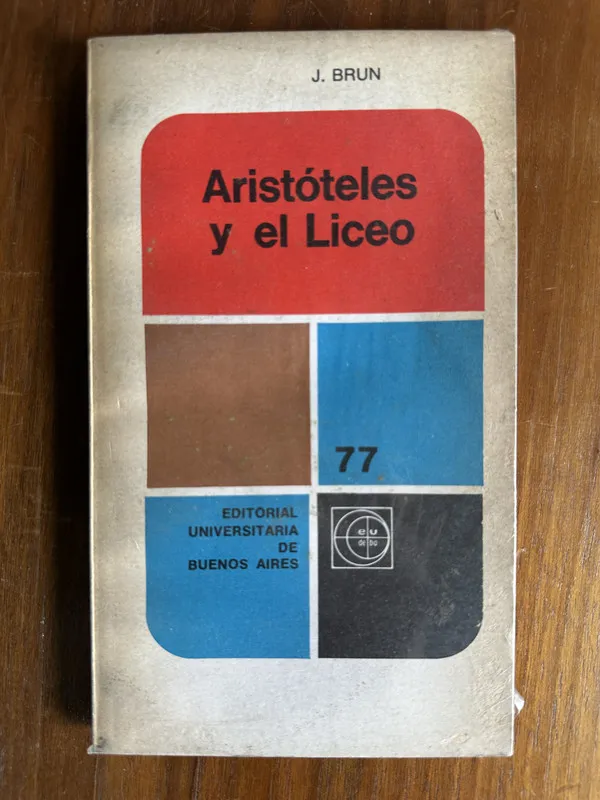 Aristoteles y el Liceo - Brun J. (4v4)