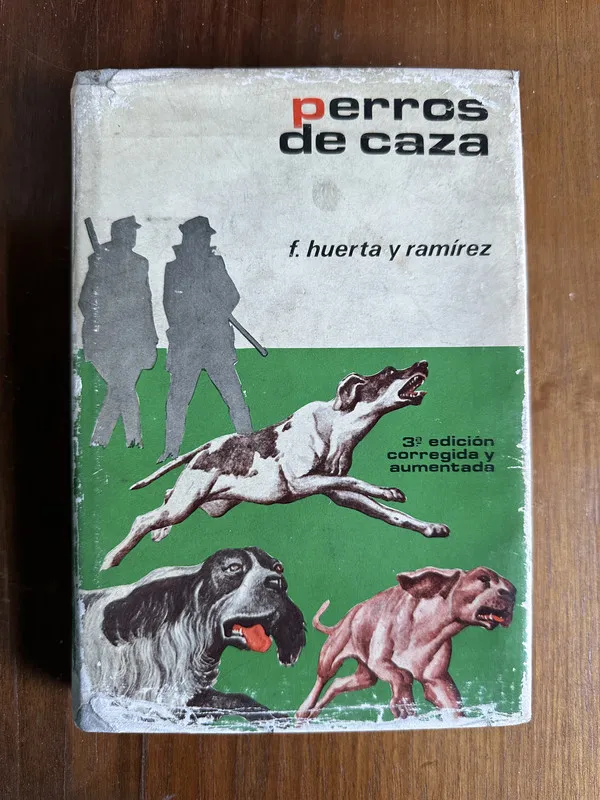 Perros de caza - Huerta y Ramirez F. (4w1)