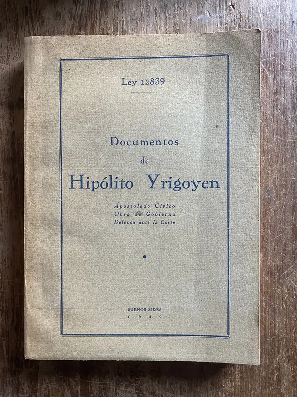 Documentos de Hipolito Yrigoyen - Yrigoyen Hipolito (4q3)