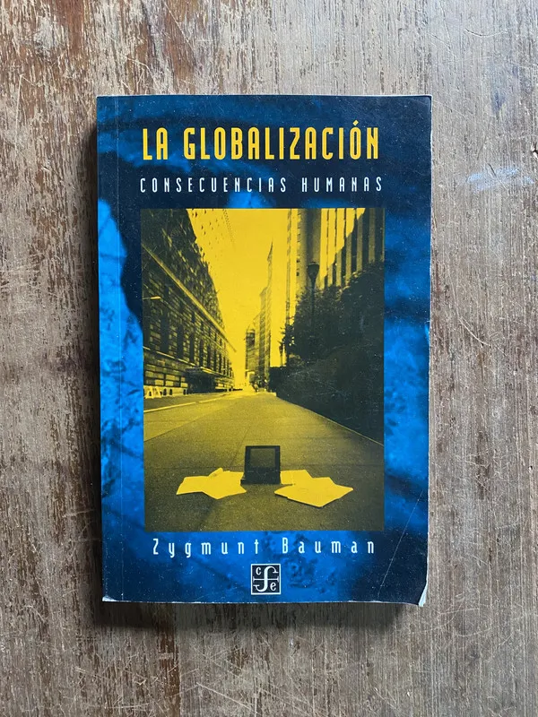 La globalizacion - Bauman Zygmunt (4q2)