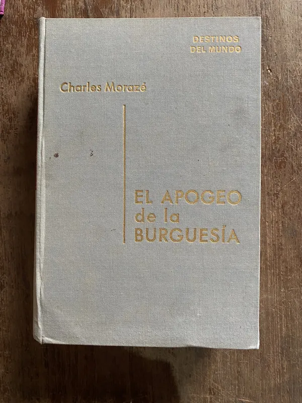 El apogeo de la burguesia - Moraze Charles (4q2)